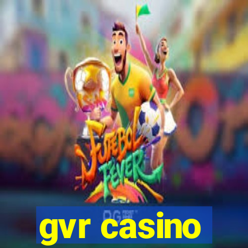 gvr casino