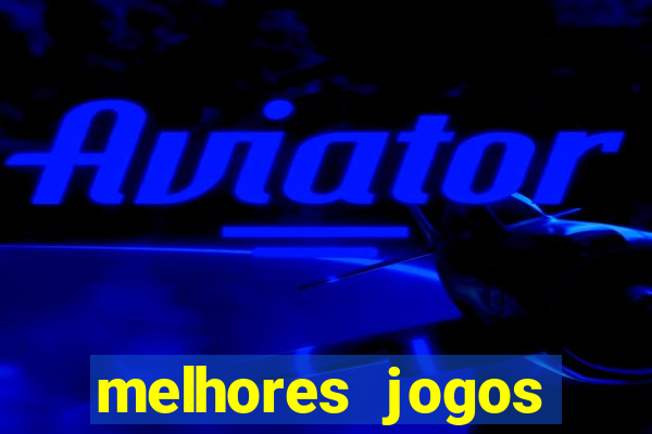 melhores jogos atualmente para android