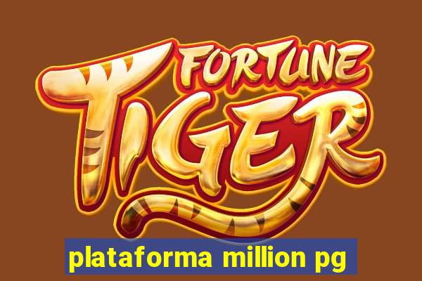 plataforma million pg