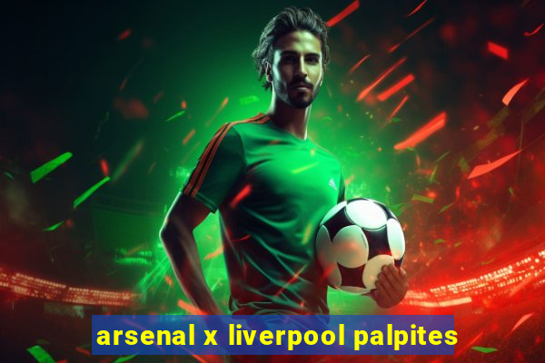 arsenal x liverpool palpites