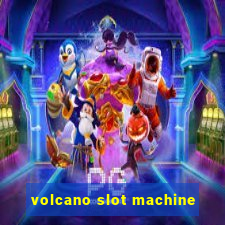 volcano slot machine