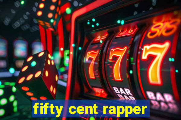 fifty cent rapper