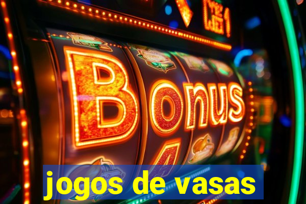 jogos de vasas