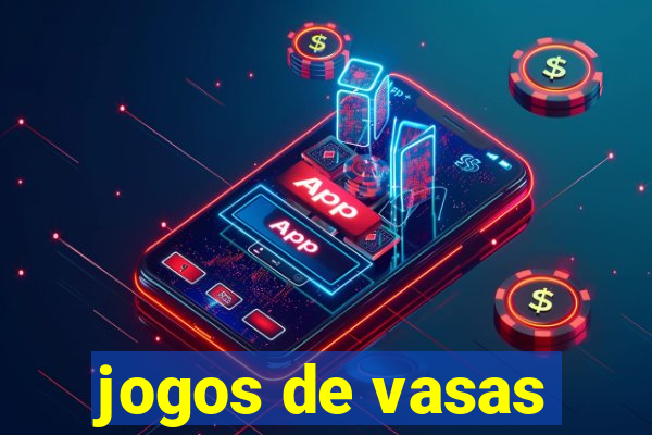 jogos de vasas