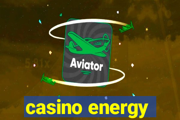 casino energy