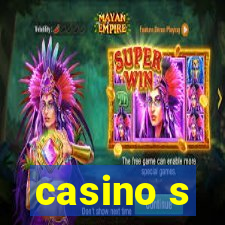 casino s