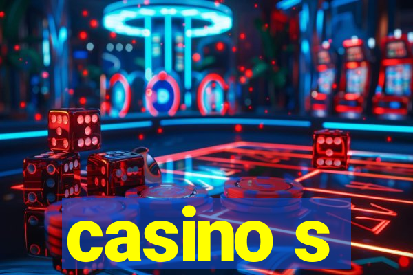 casino s