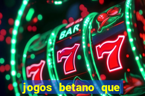 jogos betano que mais pagam