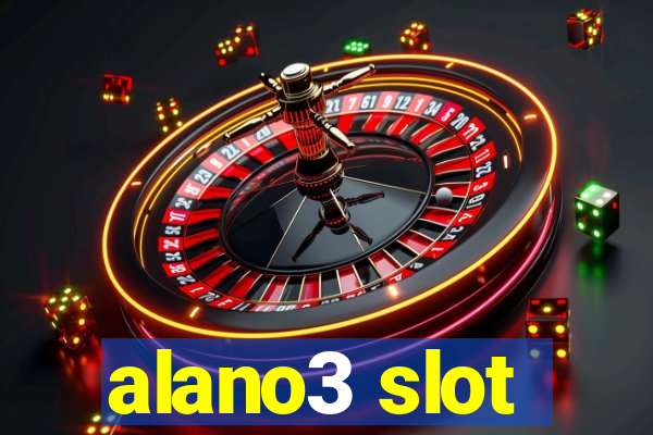 alano3 slot