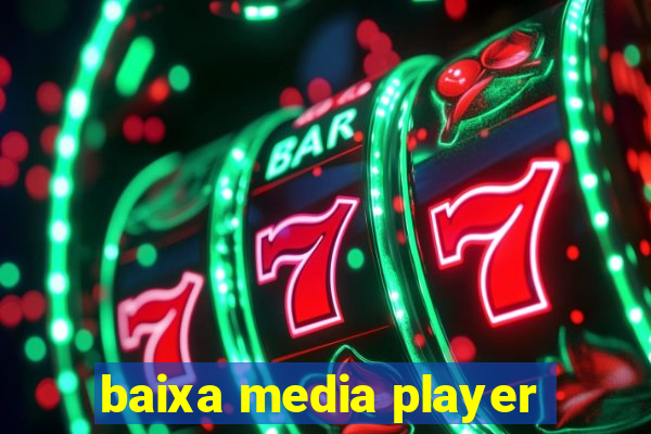 baixa media player