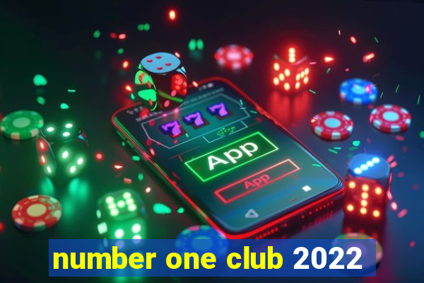 number one club 2022