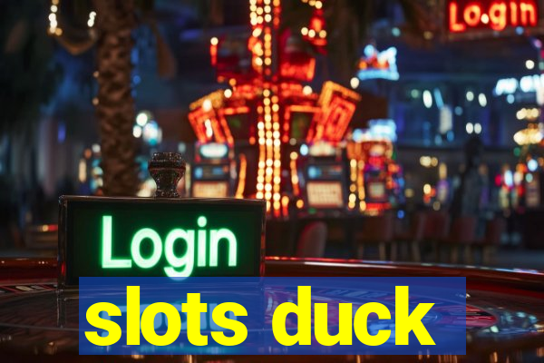 slots duck