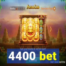 4400 bet