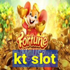 kt slot