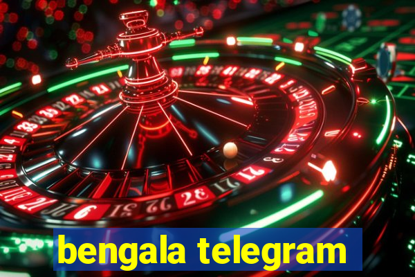 bengala telegram