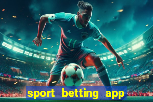 sport betting app download apk