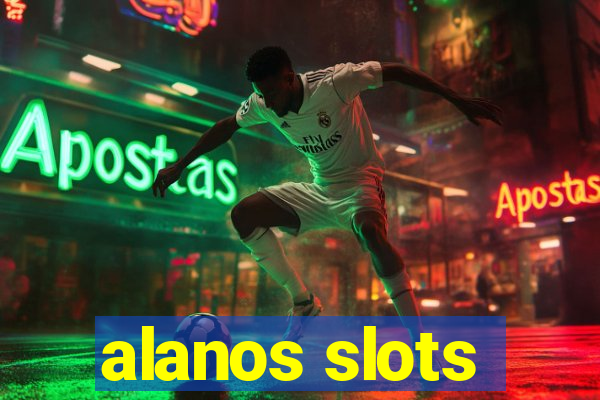 alanos slots