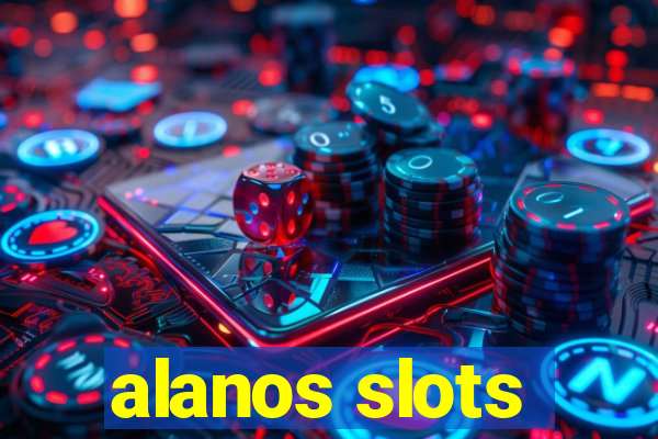 alanos slots