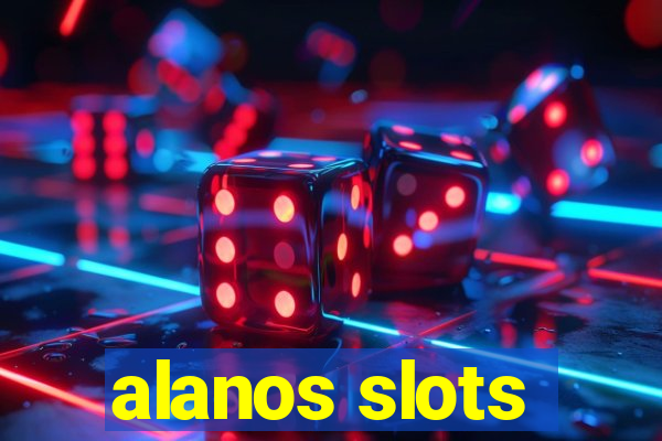 alanos slots