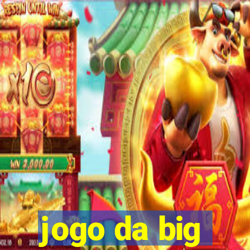 jogo da big