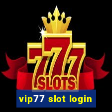 vip77 slot login