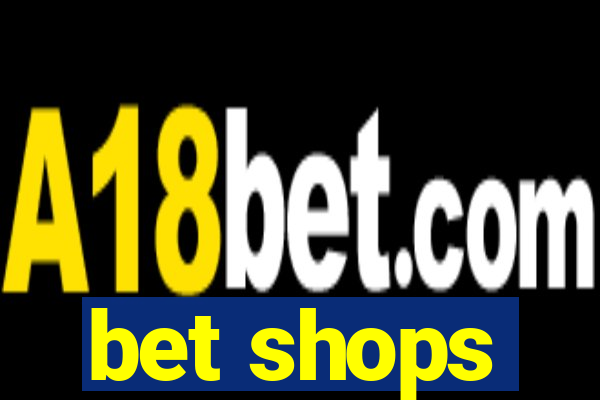 bet shops