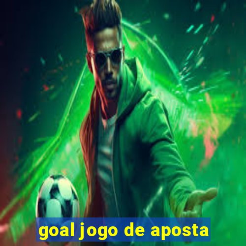 goal jogo de aposta