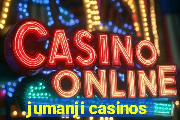 jumanji casinos