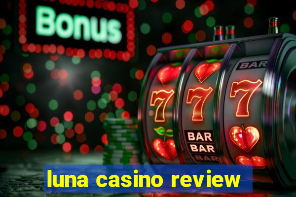 luna casino review