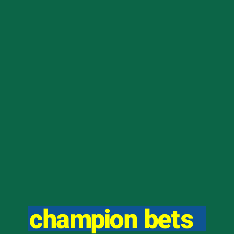 champion bets