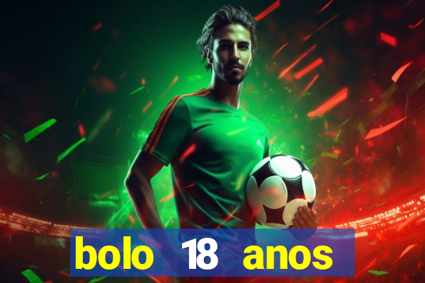 bolo 18 anos masculino futebol