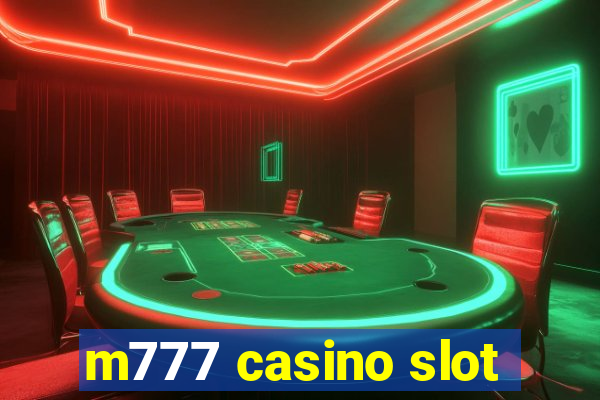 m777 casino slot