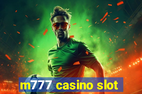 m777 casino slot