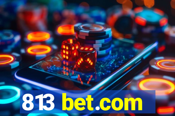 813 bet.com