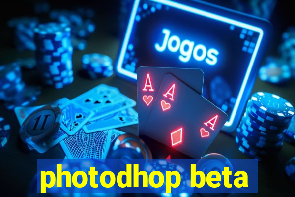 photodhop beta