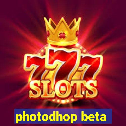 photodhop beta