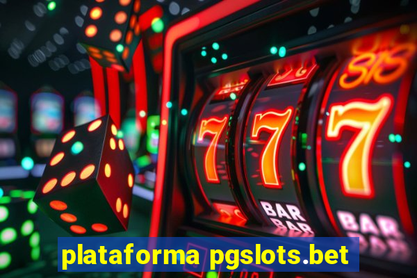 plataforma pgslots.bet