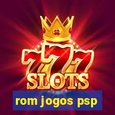 rom jogos psp