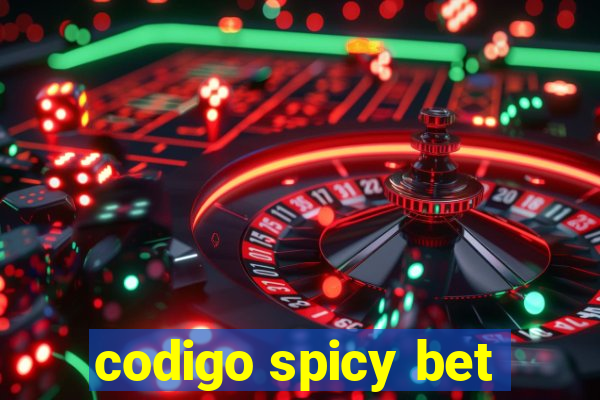 codigo spicy bet