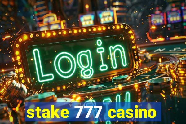 stake 777 casino