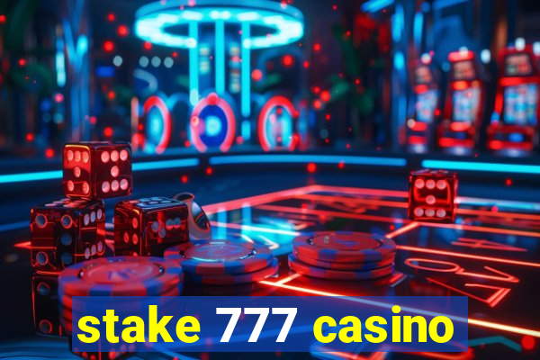 stake 777 casino