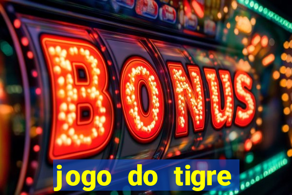 jogo do tigre realmente paga