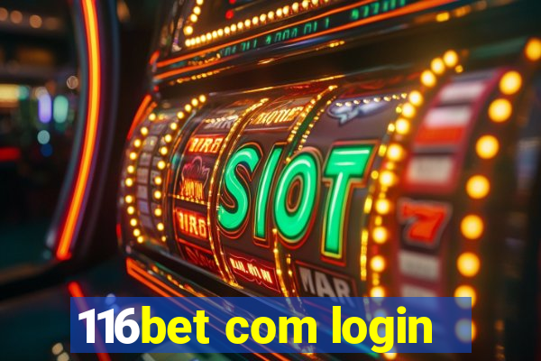 116bet com login