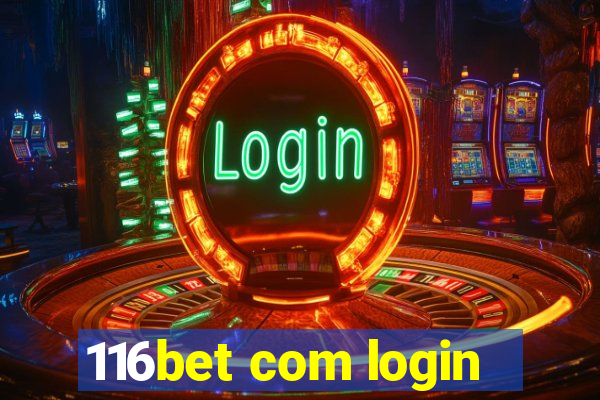 116bet com login