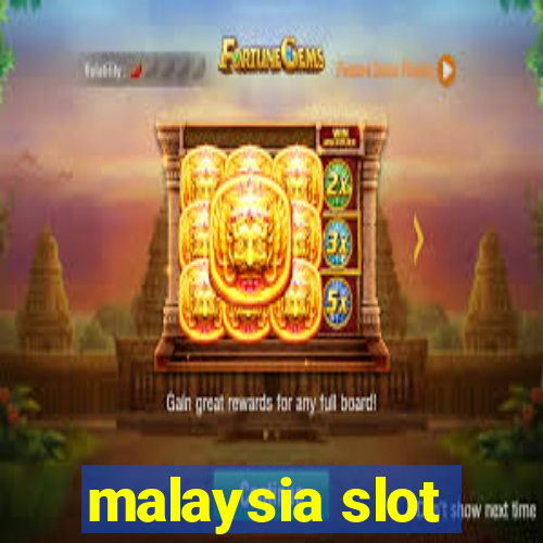 malaysia slot