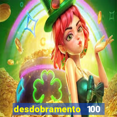 desdobramento 100 dezenas em apenas 6 jogos