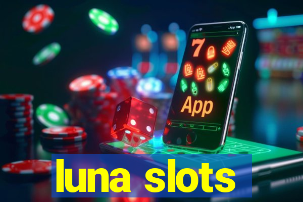 luna slots