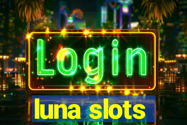 luna slots