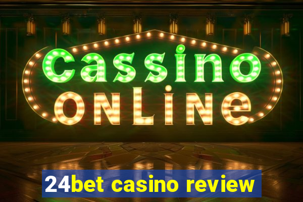 24bet casino review