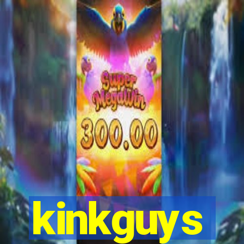 kinkguys